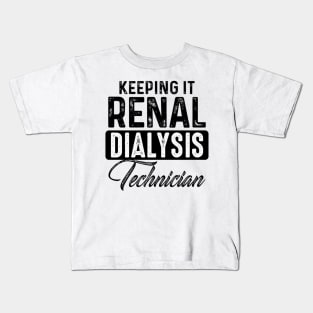 Keeping It Renal Dialysis Kids T-Shirt
